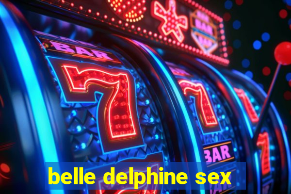 belle delphine sex